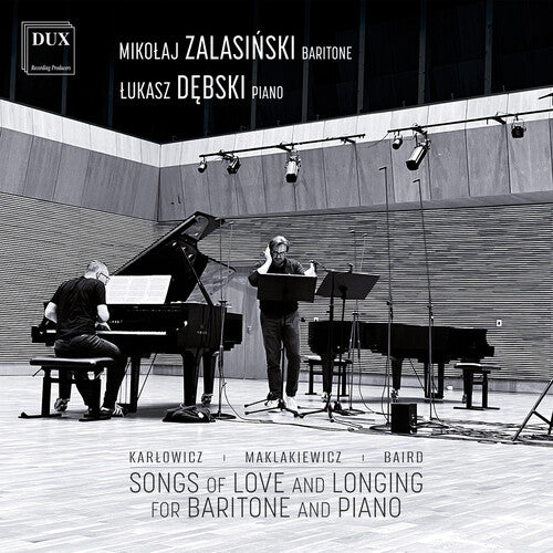 Karlowicz, Maklakiewicz, Baird: Songs of Love and Longing fo