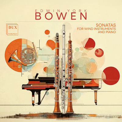 Bowen: Sonatas for Wind Instruments and Piano