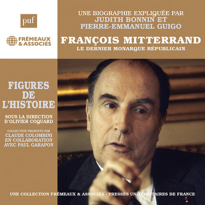 Francois Mitterrand - Le dernier monarque republicain, une b