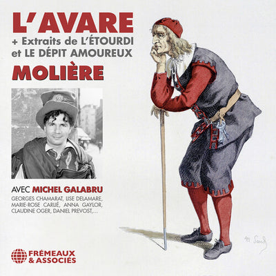 Moliere - L’Avare (Plus extraits de L’Etourdi et le depit am