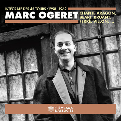 Marc Ogeret chante Aragon, Beart, Bruant, Ferre, Villon,… In
