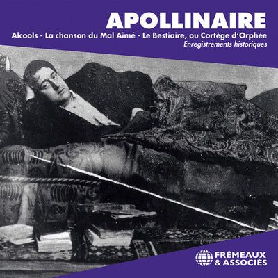 Guillaume Apollinaire: Alcools - La Chanson du mal aime - Le