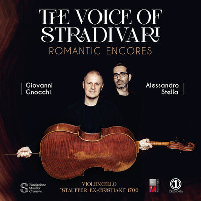 The Voice of Stradivari - Giovanni Gnocchi (cello), Alessand