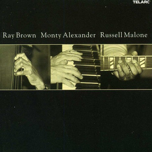 RAY BROWN MONTY ALEXANDER RUSSELL MALONE