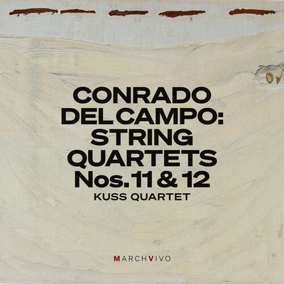 Conrado del Campo: String Quartets Nos. 11 & 12 (Live at the