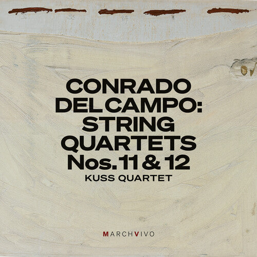 Conrado del Campo: String Quartets Nos. 11 & 12 (Live at the