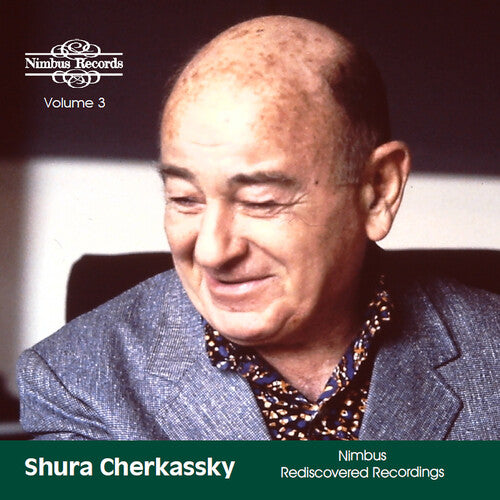 Shura Cherkassky - Nimbus Rediscovered Recordings, Vol. 3