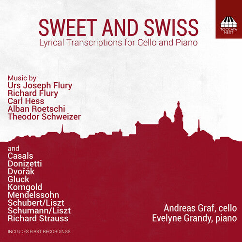 Sweet and Swiss - Lyrical Transcriptions for Cello and Piano