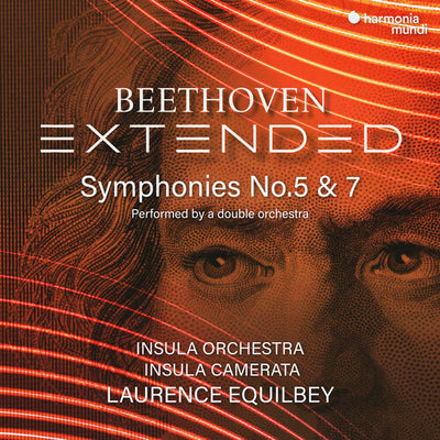 BEETHOVEN EXTENDED: SYMPHONIES NOS. 5 & 7