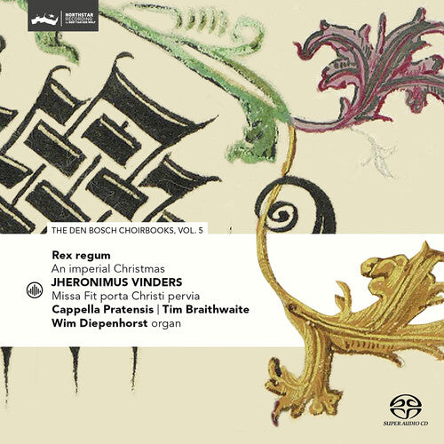 Rex regum - An Imperial Christmas - Den Bosch Choirbook, Vol