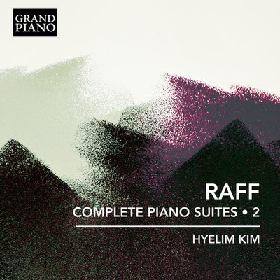 Raff: Complete Piano Suites, Vol. 2