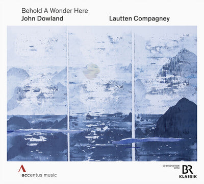John Dowland: Behold a Wonder Here