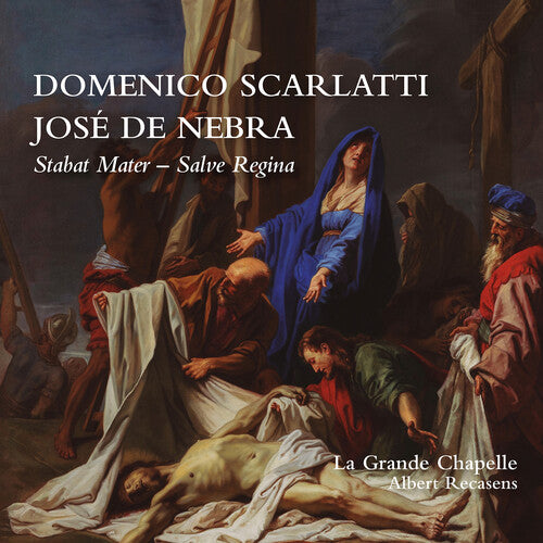 Domenico Scarlatti & Jose de Nebra: Stabat Mater & Salve Reg
