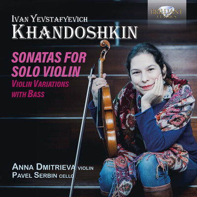 Khandoshkin: Sonatas for Solo Violin, Violin Variations with