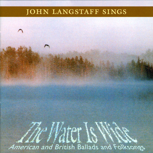 The Water Is Wide: American and British Ballads and Folksong
