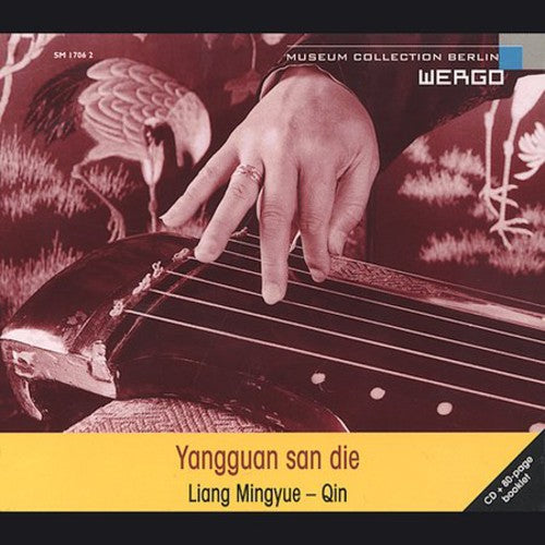 Liang Mingyue: Yangguan Sa Die (Parting at Yangguan)