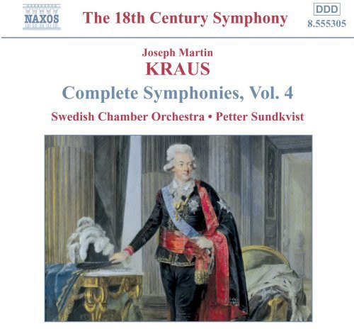 The 18th Century Symphony - Kraus: Complete Symphonies Vol 4