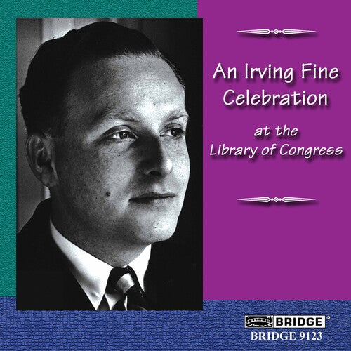 An Irving Fine Celebration at the Library of Congress