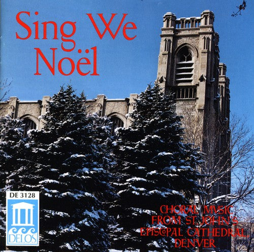 Sing We Noël - Traditional Carols From St. John's Cathedral