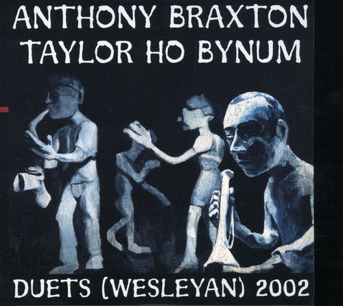 Braxton, A. / Bynum, T.H.: Duets (Wesleyan) 2002