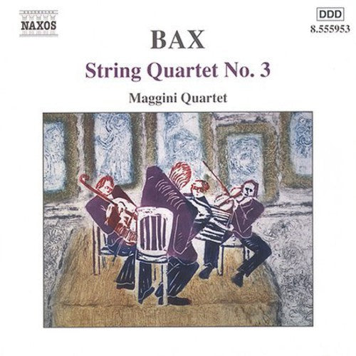 Bax: String Quartet No 3, Etc / Jackson, Maggini Quartet