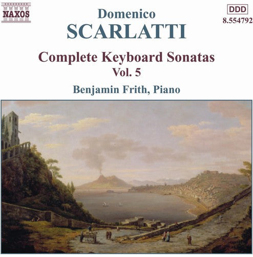 D. Scarlatti: Complete Keyboard Sonatas Vol 5 / Benjamin Frith