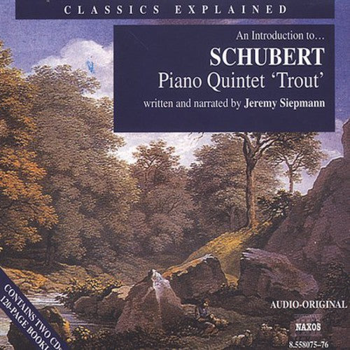 Classics Explained: Schubert - Piano Quintet in A Major, 'Tr