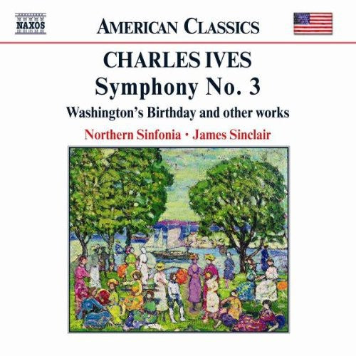 American Classics - Ives: Symphony No 3, Etc / Sinclair