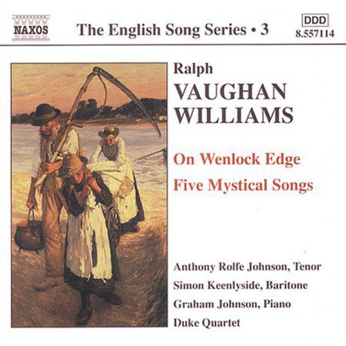 English Song Series 3 - Vaughan Williams: On Wenlock Edge, Five Mystical Songs