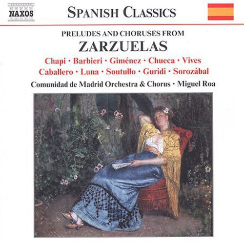 Spanish Classics - Preludes And Choruses From Zarzuelas