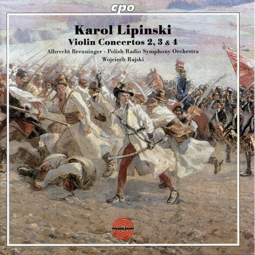 Lipinski: Violin Concertos No 2, 3 & 4 / Breuninger, Rajski