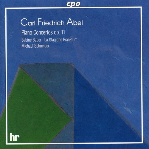 Abel: Piano Concertos Op 11 / Bauer, Schneider, La Stagione