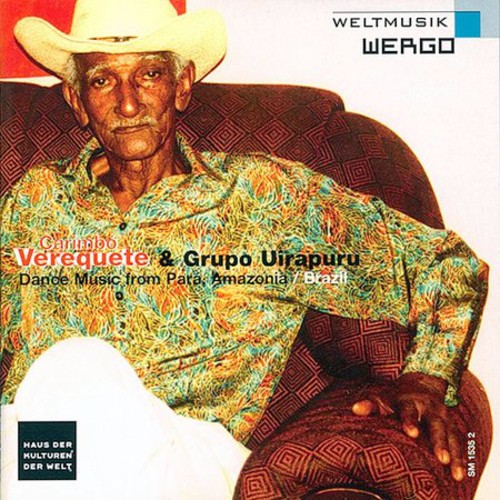 Verequete Grupo Uirapuru: Dance Music From Para, Amazonia