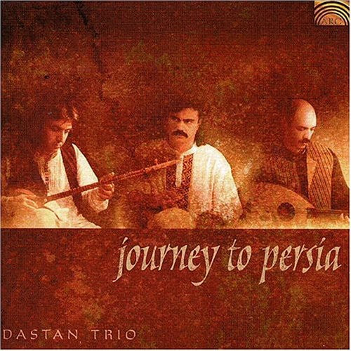 Dastan Trio: Journey To Persia