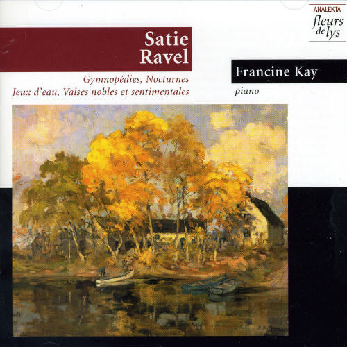 SATIE: Gymnopédies / Gnossiennes / Nocturnes / RAVEL: Valses