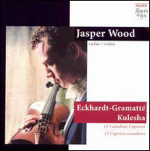 ECKHARDT-GRAMATTE / KULESHA: Caprices