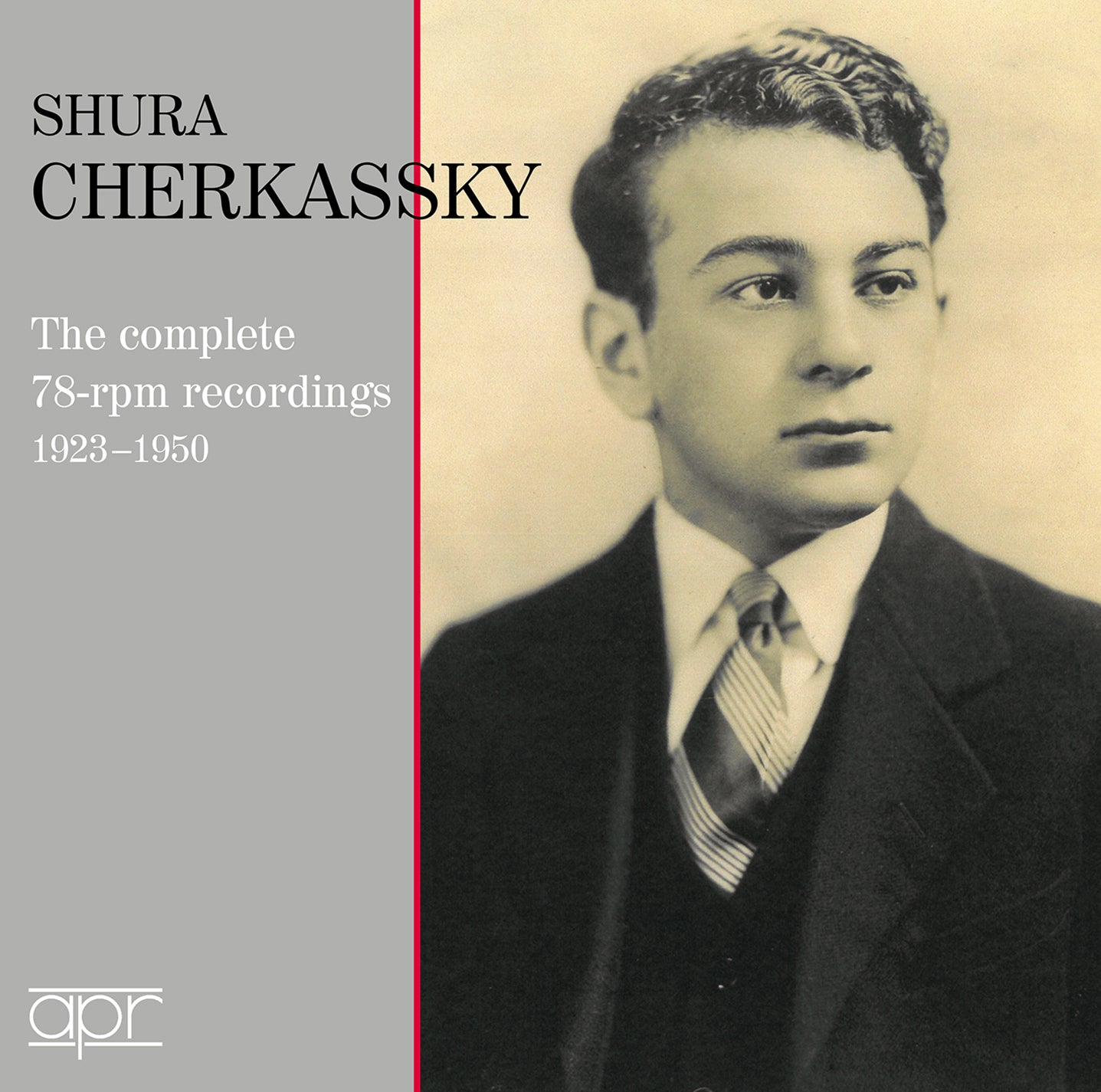 Shura Cherkassky - The Complete 78 RPM Recordings, 1923-1950