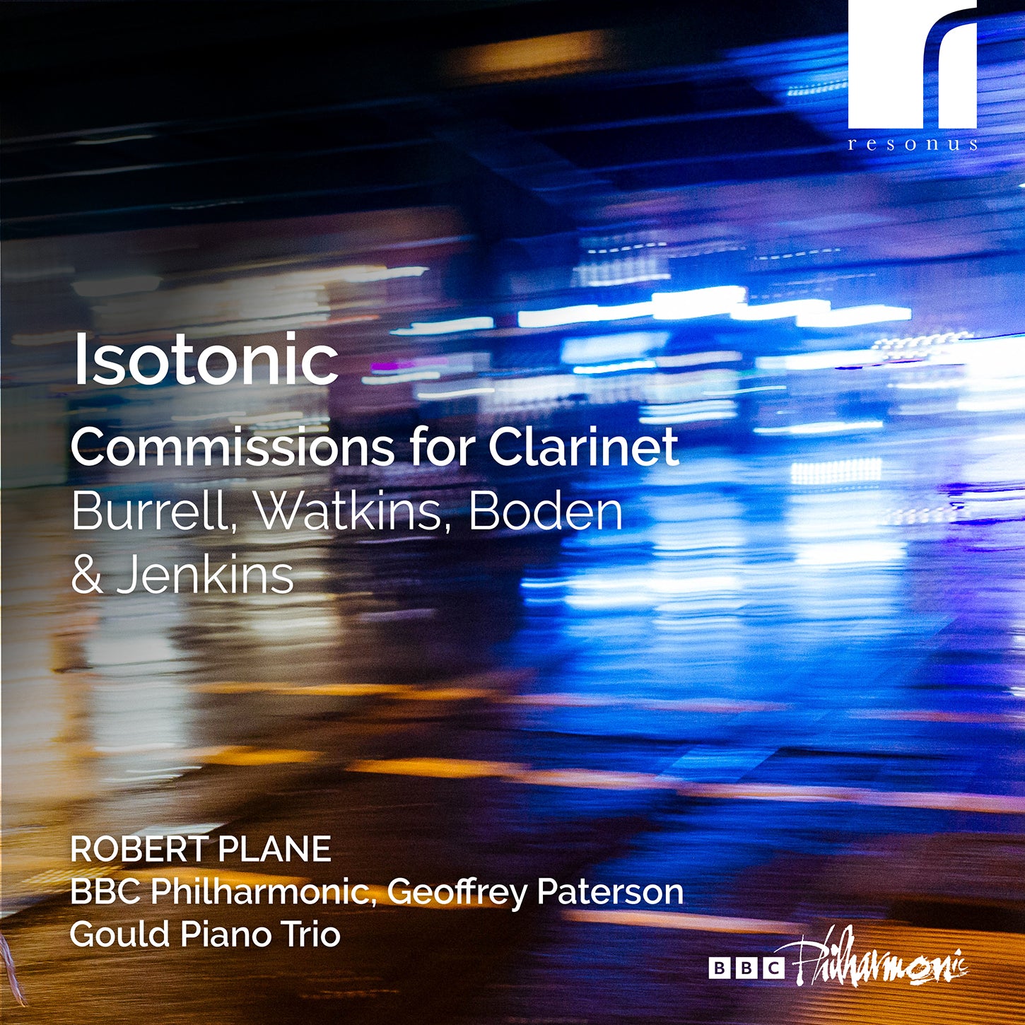 Isotonic - Commissions for Clarinet / Plane, Paterson, Gould Trio, BBC Philharmonic
