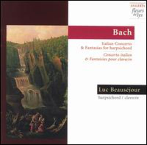 BACH, J.S.: Italian Concerto / Fantasias, BWV 903, 904, 906,