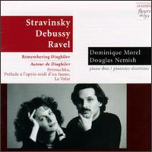 STRAVINSKY / DEBUSSY / RAVEL: Remembering Diaghilev