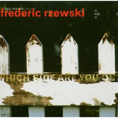 Rzewski: Which Side Are You On, Etc / Moore