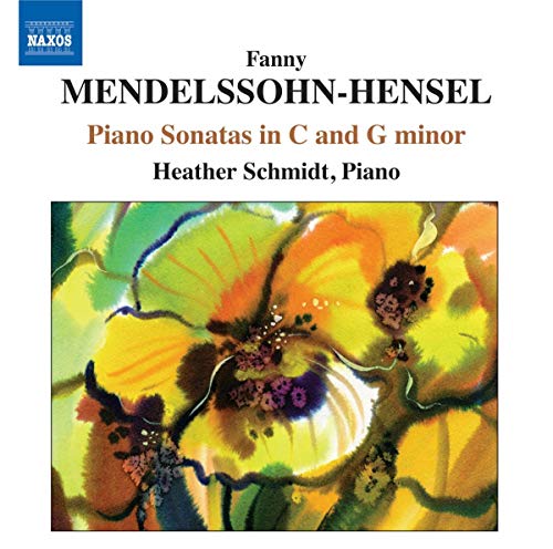 Mendelssohn-Hensel: Piano Sonatas / Heather Schmidt