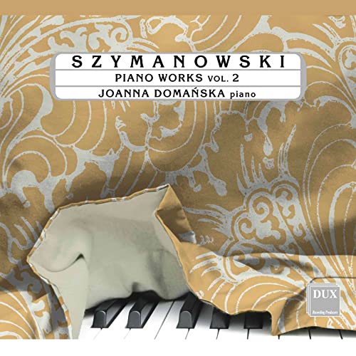 Szymanowski : Piano Works Vol. 2 / Joanna Domańska