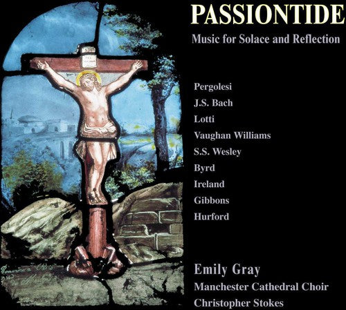 Passiontide: Music for Solace and Reflection