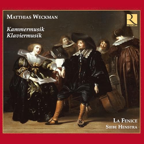 Weckman: Kammermusik, Klaviermusik / Henstra, La Fenice, Et Al