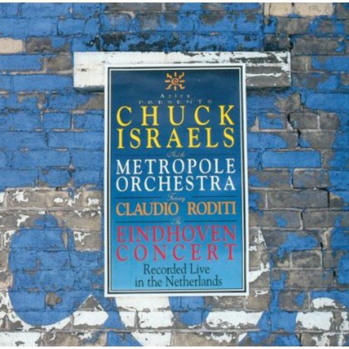 CHUCK ISRAELS AND THE METROPOLE ORCHESTRA FEATURING CLAUDIO