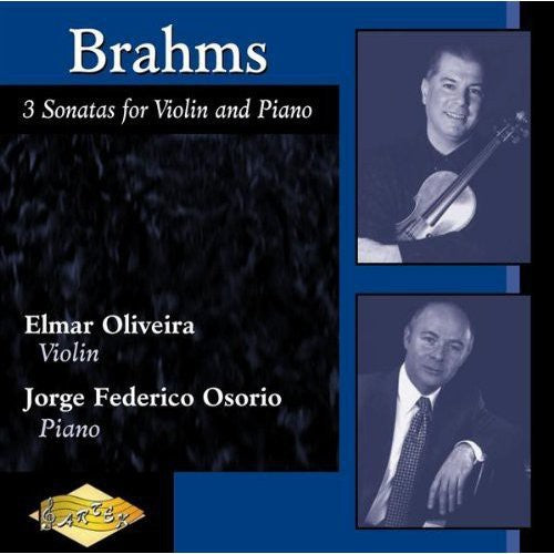 Brahms: 3 Sonatas For Violin And Piano / Oliveira, Osorio