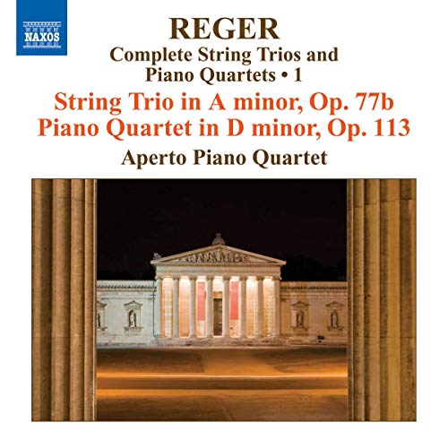 Reger: Complete String Trios & Piano Quartets Vol 1 / Aperto Piano Quartet