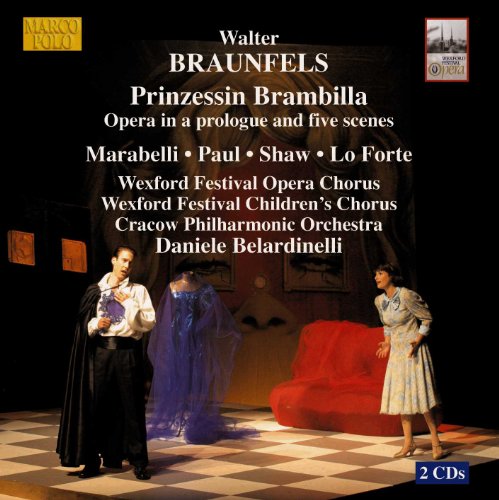 Braunfels: Prinzessin Brambilla / Belardinelli, Cracow Philharmonic