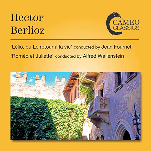 Berlioz: Lelio, ou Le retour a la vie & Romeo et Juliette / Fournet, Wallenstein